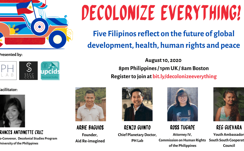 DECOLONIZE EVERYTHING!: Filipinos on the future of global development, health, human rights and&nbsp;peace